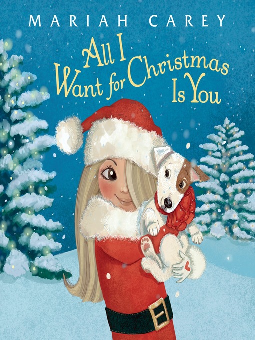Title details for All I Want for Christmas Is You by Mariah Carey - Available